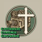 Podcast Catholic Cinema Crusade Podcast