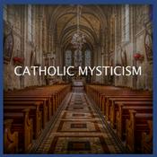 Podcast Catholic Mysticism