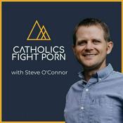 Podcast Catholics Fight Porn Podcast