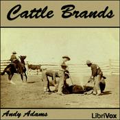 Podcast Cattle Brands by Andy Adams (1859 - 1935)