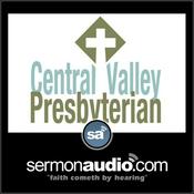 Podcast Central Valley Presbyterian