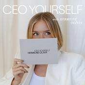 Podcast CEO YOURSELF with Hermione Olivia