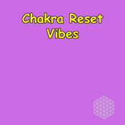 Podcast Chakra Reset Vibes: Align & Breathe