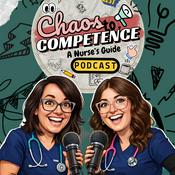 Podcast Chaos to Competence: A Nurse's Guide
