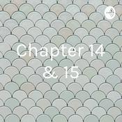 Podcast Chapter 14 & 15