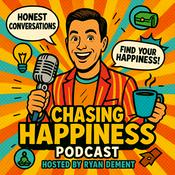 Podcast Chasing Happiness with Ryan DeMent