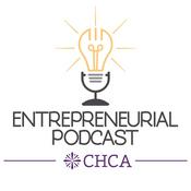 Podcast CHCA Entrepreneurial Podcast