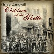 Podcast Children of the Ghetto by Israel Zangwill (1864 - 1926)