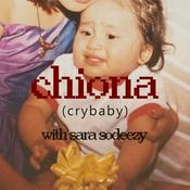Podcast CHIONA (CRYBABY)
