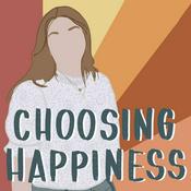 Podcast Choosing Happiness
