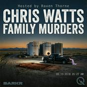 Podcast Chris Watts Family Murders