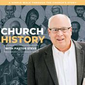 Podcast Church History With Pastor Steve