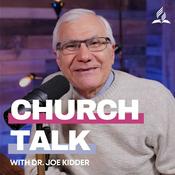 Podcast Church Talk with Dr. Joe Kidder
