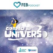 Podcast Cidadão do Universo | FEB