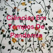 Podcast Ciências Em Tempos De Pandemia