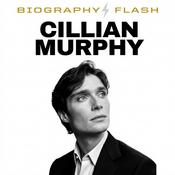 Podcast Cillian Murphy - Biography Flash