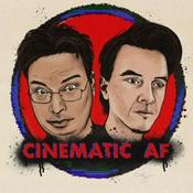 Podcast CINEMATIC AF Movie Podcast