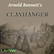 Podcast Clayhanger by Arnold Bennett (1867 - 1931)