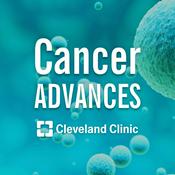 Podcast Cleveland Clinic Cancer Advances