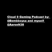 Podcast Cloud 9 Gaming Podcast