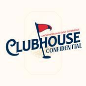 Podcast Clubhouse Confidential - A Northern Ohio Golf Experience