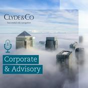 Podcast Clyde & Co | Corporate & Advisory