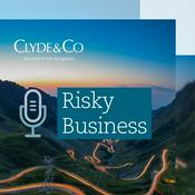 Podcast Clyde & Co | Risky Business