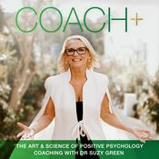 Podcast COACH+ The Art & Science of Positive Psychology Coaching