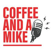 Podcast Coffee and a Mike