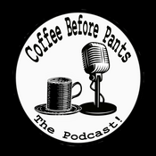 Podcast Coffee Before Pants