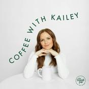 Podcast Coffee with Kailey