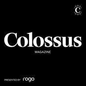 Podcast Colossus Magazine