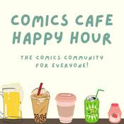 Podcast Comics Cafe Happy Hour