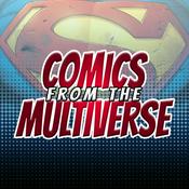 Podcast Comics From The Multiverse (DC Comics Podcast)
