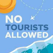 Podcast No Tourists Allowed - An Insider's Guide to Travel