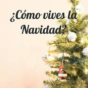 Podcast ¿Cómo vives la Navidad?