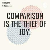 Podcast Comparison Is The Thief Of Joy