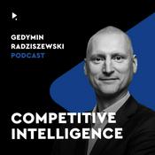 Podcast Competitive Intelligence by Gedymin Radziszewski