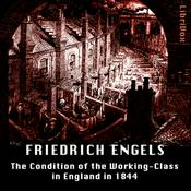 Podcast Condition of the Working-Class in England in 1844 by Friedrich Engels (1820 - 1895)