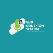 Podcast Conexión Segura: el Podcast de ESET Latinoamérica