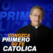 Podcast Conozca primero su fe católica