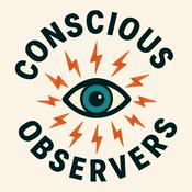 Podcast Conscious Observers with Jordan Crowder