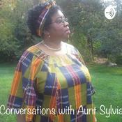 Podcast Conversations with Aunt Sylvia