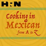 Podcast Cooking In Mexican From A to Z