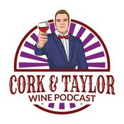 Podcast Cork & Taylor Wine Podcast