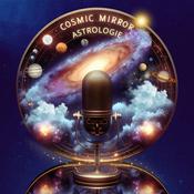 Podcast Cosmic Mirror Astrologie