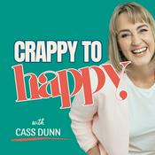 Podcast Crappy to Happy