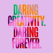 Podcast Daring Creativity. Daring Forever.
