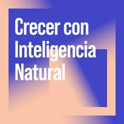 Podcast Crecer con Inteligencia Natural