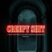 Podcast Creepy Shit